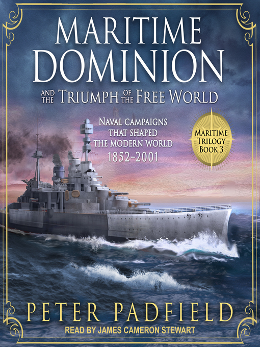 Title details for Maritime Dominion and the Triumph of the Free World by Peter Padfield - Available